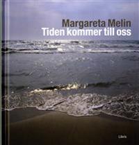 Tiden kommer till oss