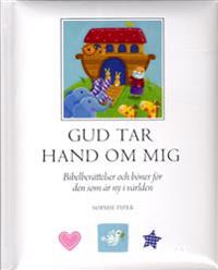 Gud tar hand om mig : bibelberättelser och böner för den som är ny i världen