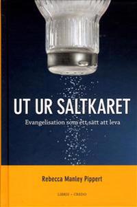 Ut ur saltkaret : evangelisation som ett sätt att leva