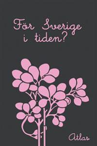 För Sverige i tiden?