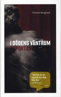 I dödens väntrum : reportage