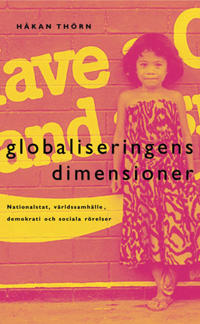 Globaliseringens dimensioner : Nationalstat, välfärdssamhälle, demokrati och sociala rörelser