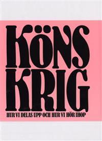 Könskrig : hur vi delas upp och hur vi hör ihop