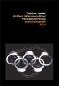 Det stora sveket : den olympiska rörelsen i diktaturens tjänst