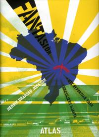 Fantasiön : ett reportage från Brasiliens hjärta