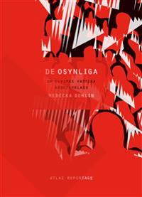 De osynliga : om Europas fattiga arbetarklass