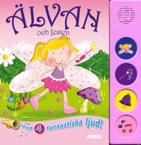 Älvan och festen - med fyra fantastiska ljud