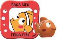 Bada med Frida Fisk