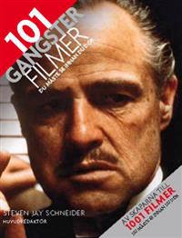 101 Gangsterfilmer du måste se innan du dör