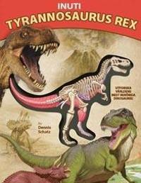 Titta inuti Tyrannosaurus rex