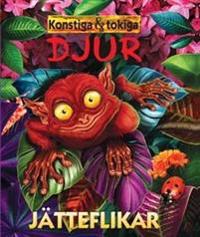 Konstiga & tokiga djur - med jätteflikar