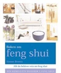Boken om feng shui : din kompletta handbok i feng shui