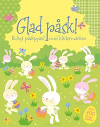 Glad påsk! : roligt påskpyssel med klistermärken
