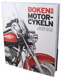 Boken om motorcykeln : motorcykelns historia i bilder