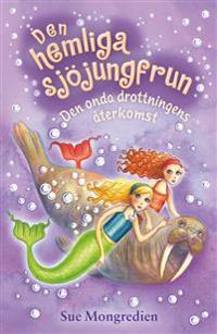 Den hemliga sjöjungfrun : den onda drottningens återkomst