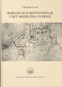 Borgar och befästningar i det medeltida Sverige