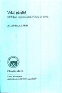 Vokal på glid : till frågan om östnordisk brytning av kort y