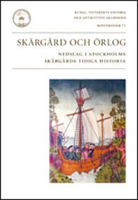 Skärgård och örlog Nedslag i Stockholms skärgårds tidiga historia