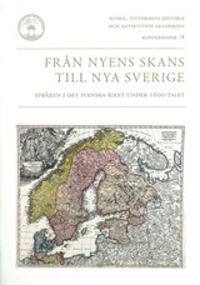 Från Nyens skans till Nya Sverige Språken i det Svenska Riket under 1600-talet