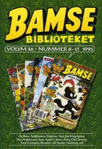Bamsebiblioteket. Vol 46, Nummer 8-13 1995