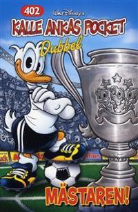 Kalle Ankas Pocket nr 402 dubbel - Mästaren!