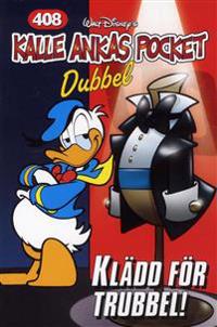 Kalle Ankas Pocket 408 - Klädd för trubbel!