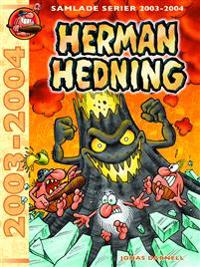 Herman Hedning : samlade serier 2003-2004