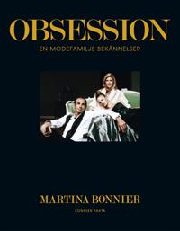 Obsession : en modefamiljs bekännelser