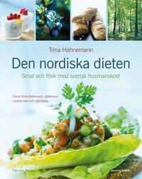 Den nordiska dieten : smal och frisk med svensk husmanskost