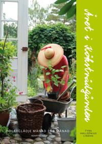 Året i köksträdgården : odlarglädje månad för månad