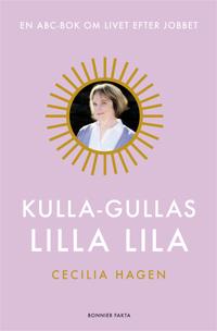 Kulla-Gullas lilla lila: En ABC-bok för livet efter jobbet