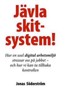 Jävla skitsystem!