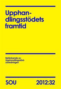 Upphandlingsstödets framtid. SOU 2012:32