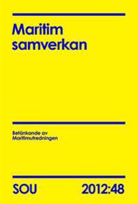 Maritim samverkan : betänkande SOU 2012:48