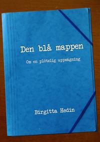 Den blå mappen : Om en plötslig uppsägning