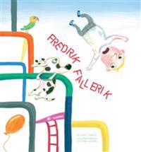 Fredrik Fallerik : en berättelse om ett enastående världsrekord i otur och olyckor