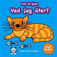 Kan du gissa vad jag äter?