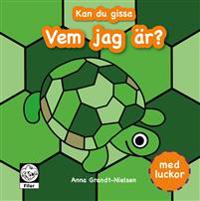 Kan du gissa vem jag är?