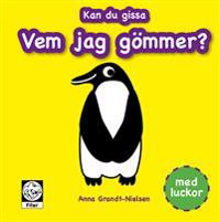 Kan du gissa vem jag gömmer?