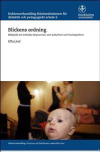 Blickens ordning. Bildspråk och estetiska lärproccesser som kulturform och kunskapsform