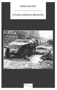 Hitlers svenska soldater