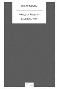 Världen är skiti! Leve graffiti!