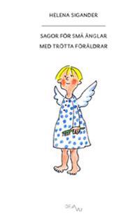 Sagor för små änglar med trötta föräldrar
