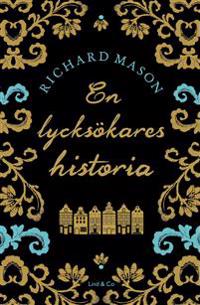 En lycksökares historia