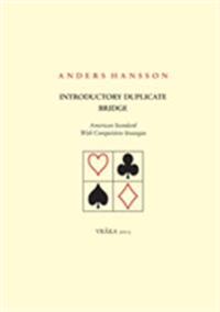 Introductory duplicate bridge : american standard with competitive strategies