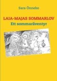 Laia-Majas sommarlov : ett sommaräventyr