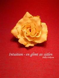 Intuition : en glimt av själen