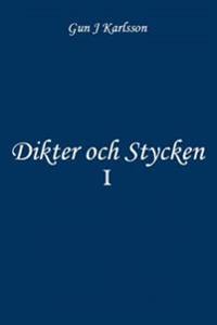 Dikter och stycken. Volym I