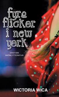 Fyra flickor i New York : erotisk skönlitteratur