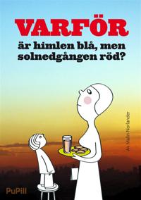 Varför är himlen blå, men solnedgången röd?